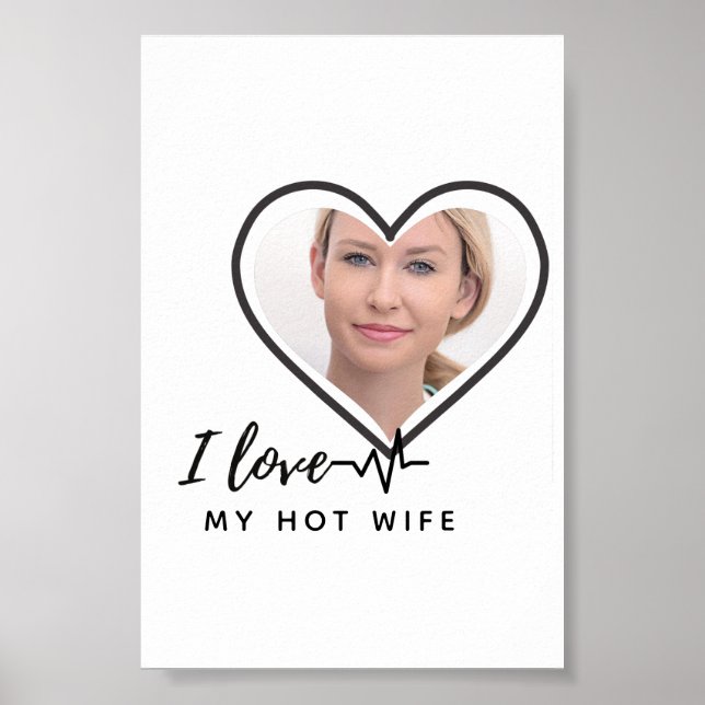 I Love My WIFE - Best friend Personalized PHOTO Poster (Front)