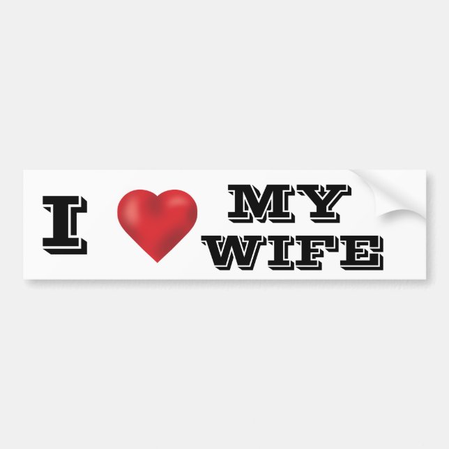 I LOVE MY WIFE BUMPER STICKER (Front)
