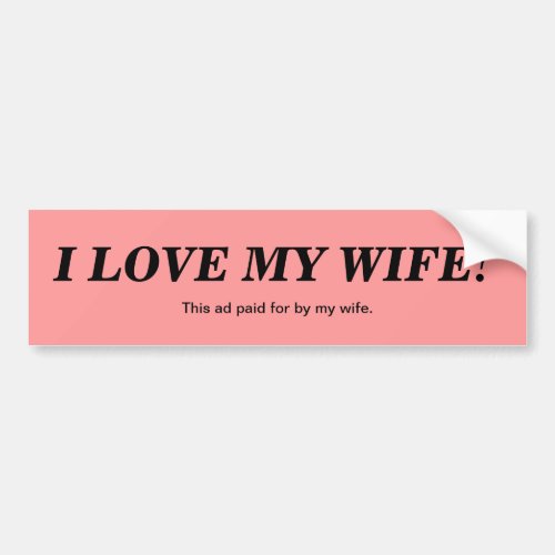 I love my wife bumper sticker