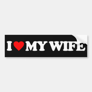 I LOVE MY WIFE BUMPER STICKER