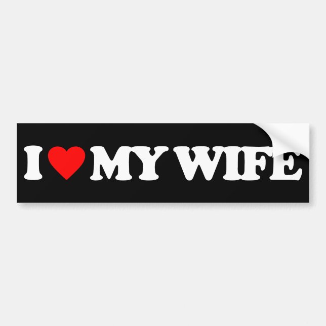 I LOVE MY WIFE BUMPER STICKER (Front)