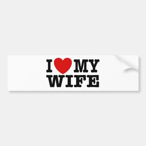 I Love My Wife Bumper Sticker