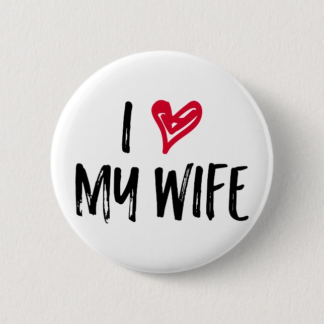 I Love My Wife. Button (Front)