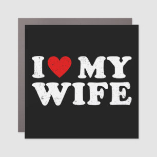 I Love My Wife Car Magnet