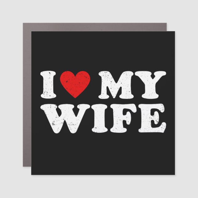 I Love My Wife Car Magnet (Front)