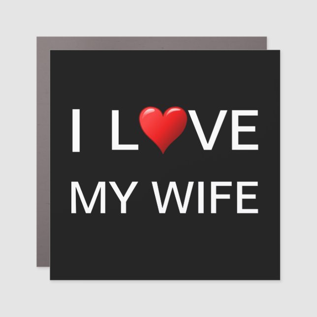 I LOVE MY WIFE  CAR MAGNET (Front)