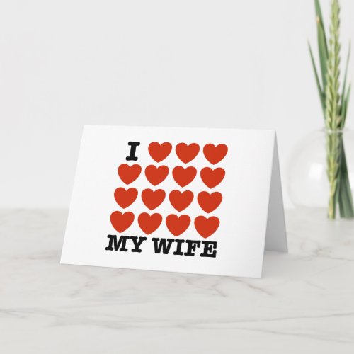 I Love My Wife Card