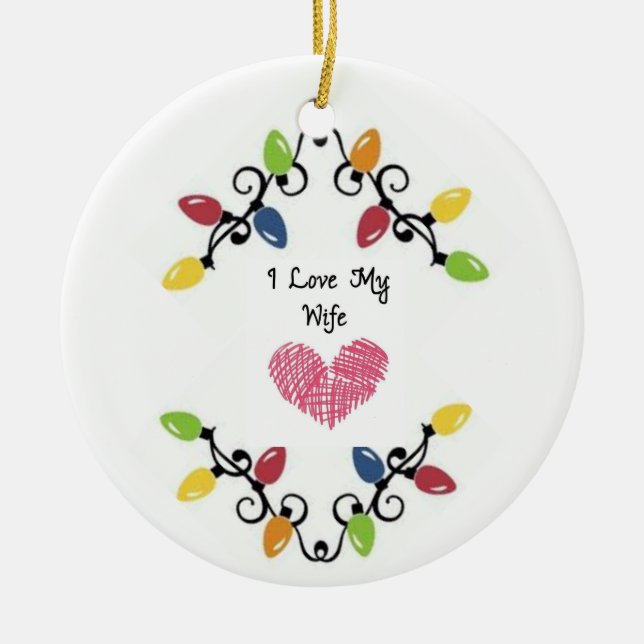 ***I LOVE MY WIFE*** CHRISTMAS ORNAMENT (Front)
