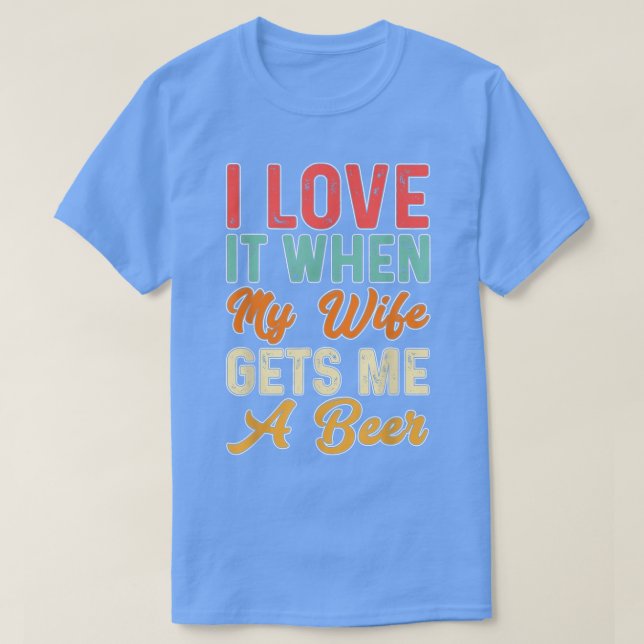 I love My Wife Craft Beer Microbrew Hops Funny Gif T-Shirt (Design Front)