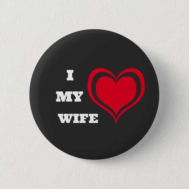 I Love My Wife Cute Heart Custom Button (Front)