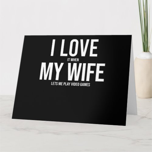 I Love My Wife Funny Art Gift Card