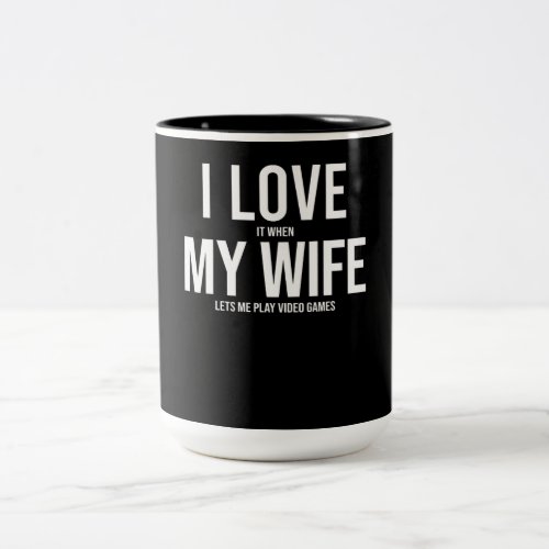 I Love My Wife Funny Art Gift Two_Tone Coffee Mug