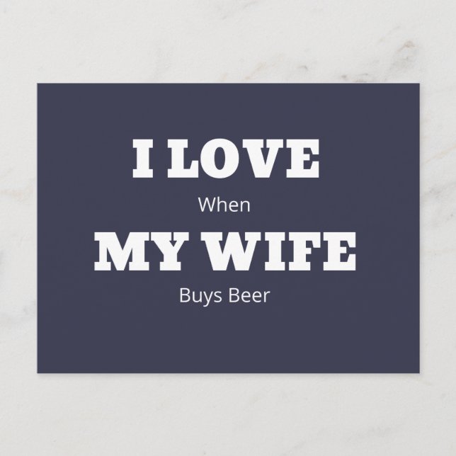 I LOVE My WIFE Funny Beer Lover Joke Postcard (Front)