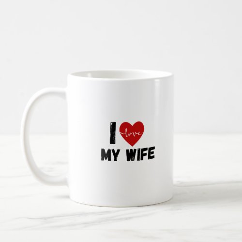 I Love My Wife Funny design Classic Coffee Mug