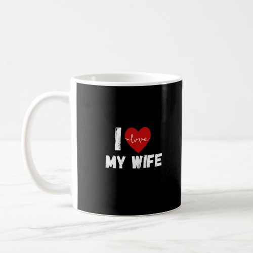 I Love My Wife Funny design Classic Coffee Mug
