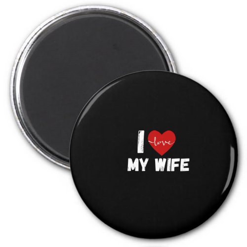 I Love My Wife Funny design Classic Magnet