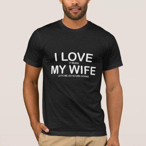 I Love My Wife Funny Scuba diving T_Shirt