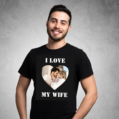 I Love My Wife Heart Custom Personalized Photo T_Shirt