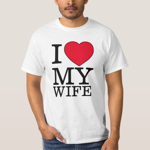 I love my wife heart Valentine day custom text T_Shirt