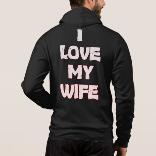 I Love My Wife Hoodie