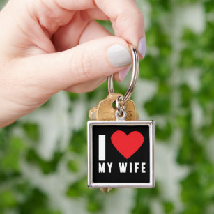 I love my wife hot sale keychain