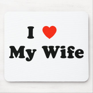 I Love My Wife Mouse Pad