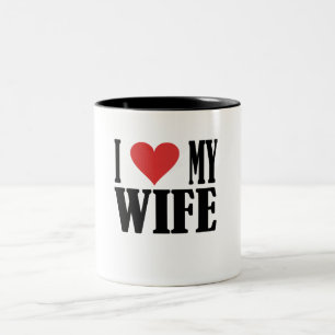I LOVE MY WIFE MUG