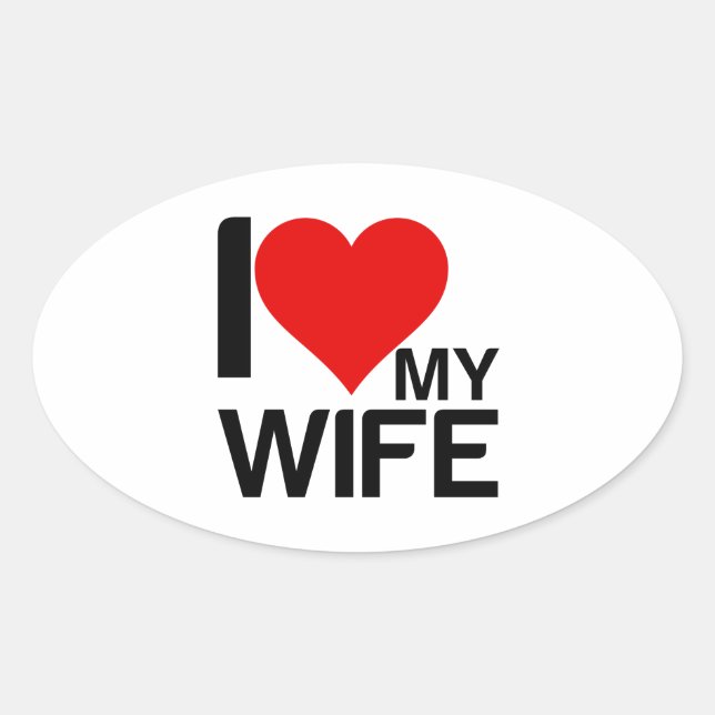 I LOVE MY WIFE OVAL STICKER (Front)