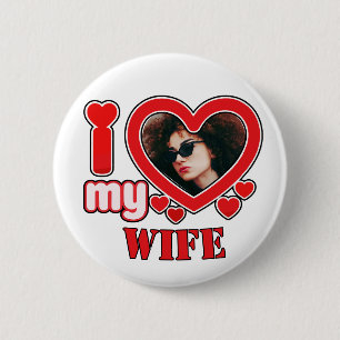 I Love My Wife Personalized Button
