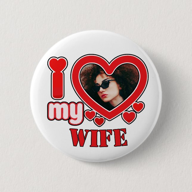 I Love My Wife Personalized Button (Front)