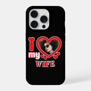 I Love My Wife Personalized iPhone 15 Pro Case