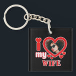 I Love My Wife Personalized Keychain<br><div class="desc">I Love My Wife Personalized Photo and Text</div>
