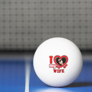 I Love My Wife Personalized Ping Pong Ball