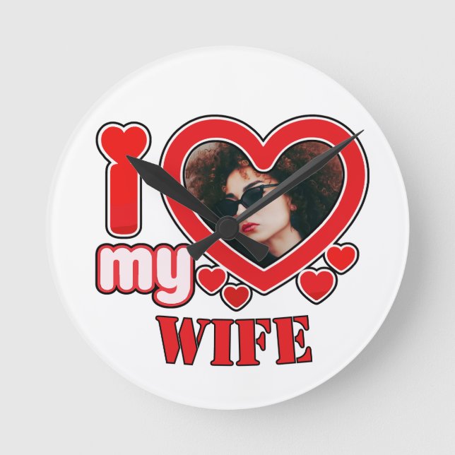 I Love My Wife Personalized Round Clock (Front)