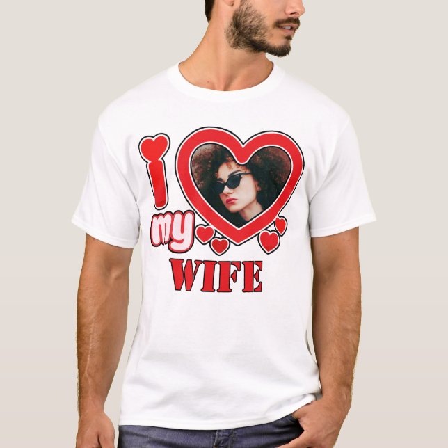 I Love My Wife Personalized T-Shirt (Front)