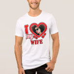 I Love My Wife Personalized Tri-Blend Shirt<br><div class="desc">I Love My Wife Personalized Photo and Text</div>