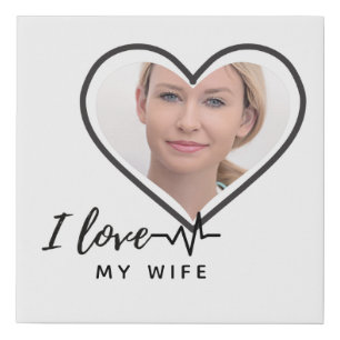 I Love My Wife PHOTO Gift - Best Friend Custom Faux Canvas Print