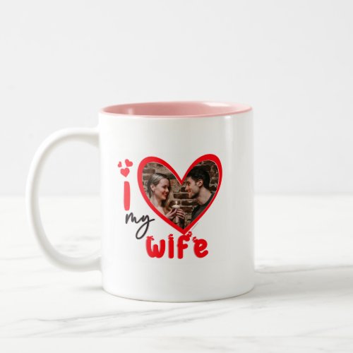 I Love My Wife Photo Gift Classic Mug 11 oz Coffe Two_Tone Coffee Mug