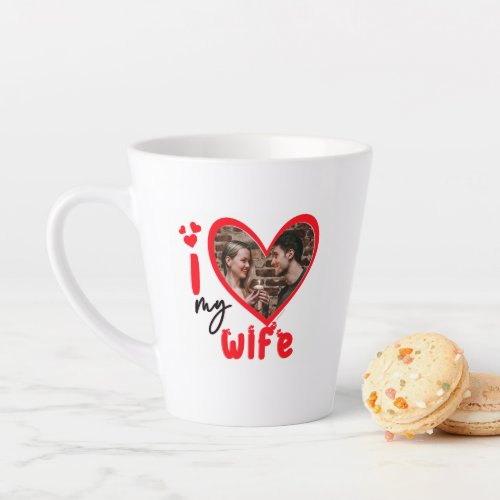 I Love My Wife Photo Gift  Latte Mug