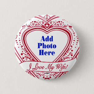 I Love My Wife! - Photo Red Hearts Pinback Button