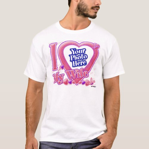 I Love My Wife pinkpurple _ photo T_Shirt