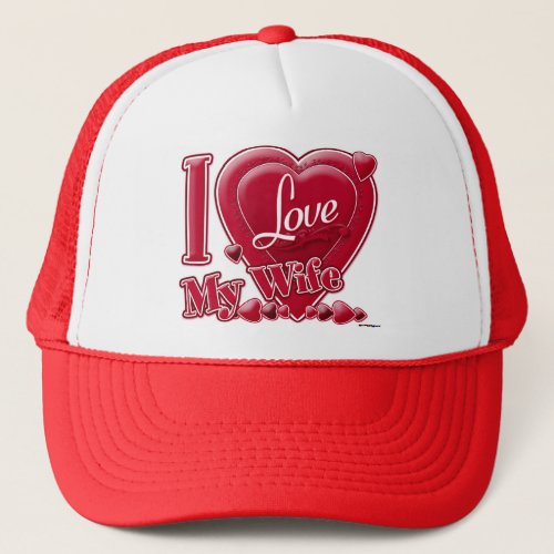 I Love My Wife red _ heart Trucker Hat