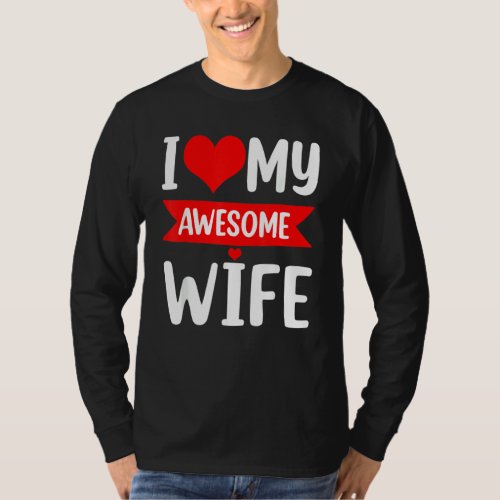 I Love My Wife Red Heart Valentines Day Matching C T_Shirt