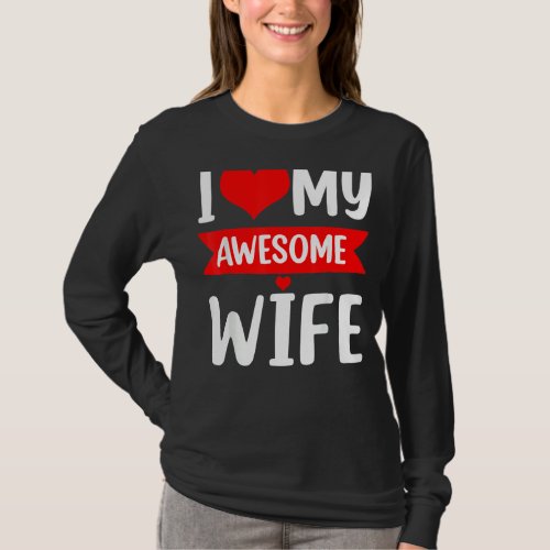 I Love My Wife Red Heart Valentines Day Matching T_Shirt