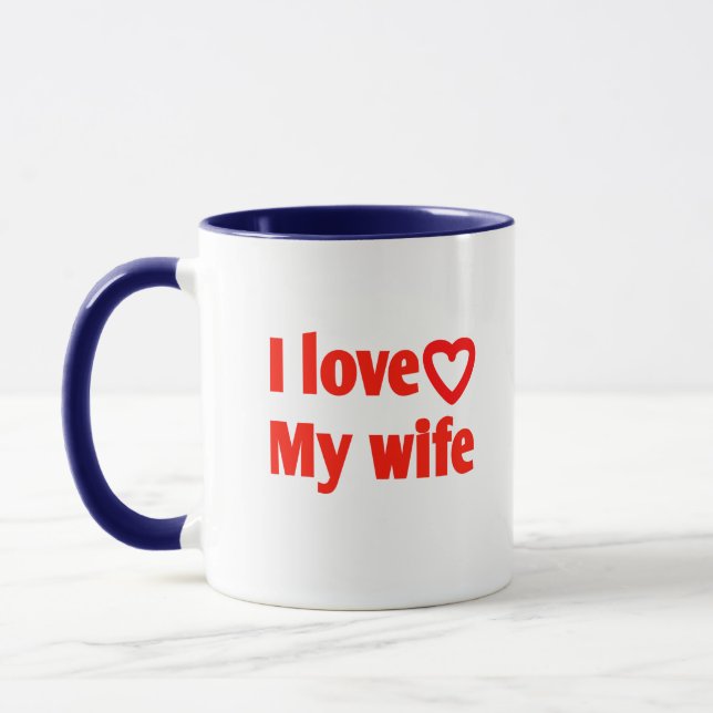 I Love My Wife – Romantic Gift for Wife, Husband,  Mug (Left)