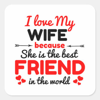 I love my wife square sticker