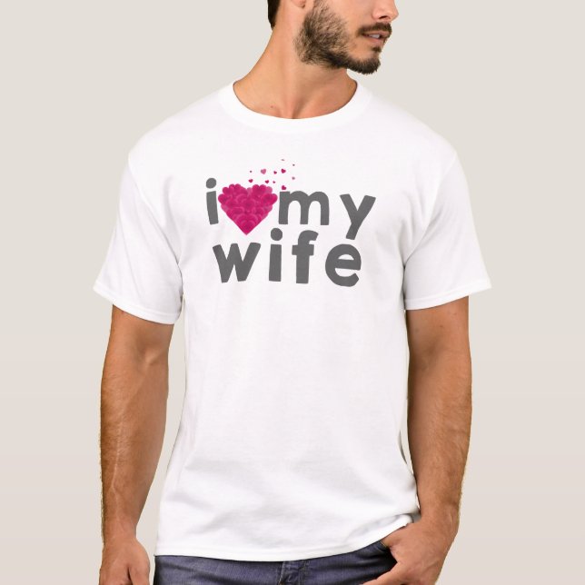 I Love My Wife T-Shirt (Front)