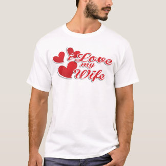 I Love My Wife T-Shirt