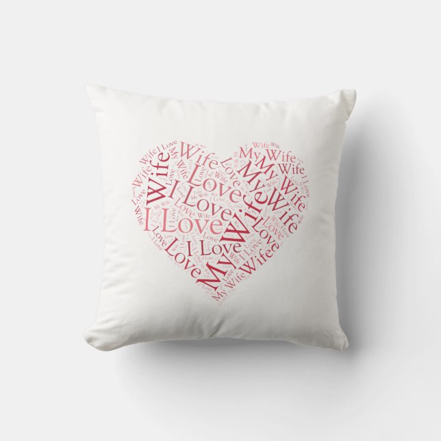 I Love My Wife Throw Pillow (Front)