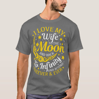 I Love My Wife To The Moon And Back Husband Gifts T-Shirt